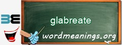 WordMeaning blackboard for glabreate